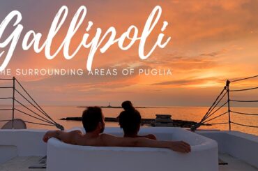 GALLIPOLI & The Surrounding Areas of Puglia - ITALY