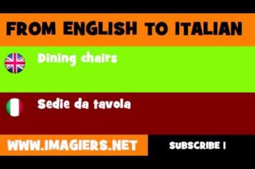 FROM ENGLISH TO ITALIAN = Dining chairs