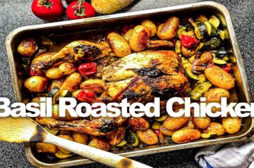 Juicy Basil Roasted Chicken & Buttery Mediterranean Baked Vegetables | Italian Recipes
