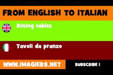 FROM ENGLISH TO ITALIAN = Dining tables