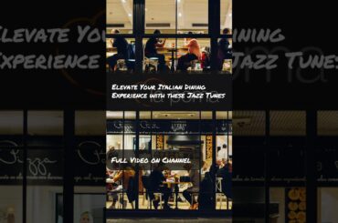 Elevate Your Italian Dining Experience with these Jazz Tunes #shorts