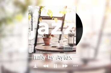 Jazz Cozy Chill No Copyright Free Joyful Lounge Music for Restaurant | Italy by Aylex #freemusic