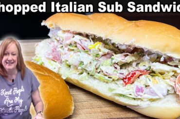 CHOPPED ITALIAN SUB SANDWICH