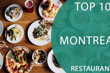 Top 10 Best Restaurants to Visit in Montreal, Quebec | Canada - English