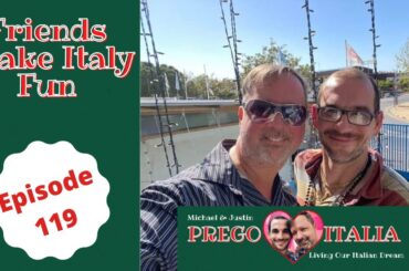 Friends Make Italy Fun - Life in Scalea, Calabria, Italy - Episode 119