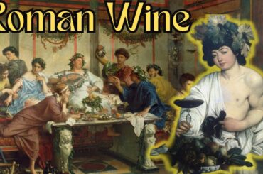 Unveiling the Secrets of Roman Wine: A Fascinating Journey into the Ancient World of Viticulture