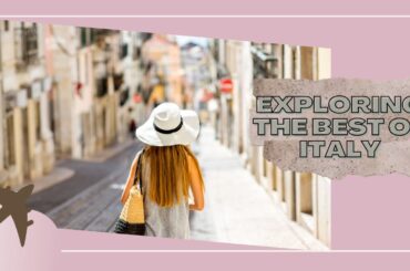 Discovering Italy: A Journey Through History, Culture, and Cuisine