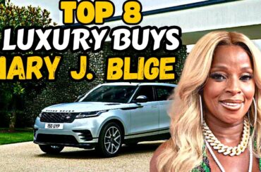 Top 8 Luxury Buys| Mary J. Blige