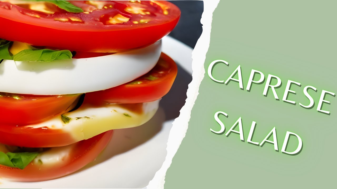 Caprese Salad: The Classic Italian Dish You Need in Your Life Caprese Salad: The Classic Italian Dish You Need in Your Life