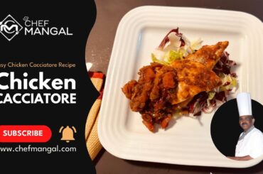 Chicken Cacciatore /Healthy Italian dish /Easy and Quick Recipe | Chef Mangal's Special / Super Hunt