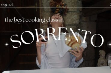 I learnt how to cook in Italy | Sorrento vlog 1