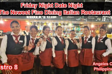 FRIDAY NIGHT DATE NIGHT - THE NEWEST FINE DINING ITALIAN RESTAURANT IN ANGELES CITY PHILIPPINES