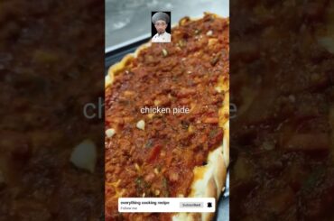 Chicken Pide Turkish Dishes,#shortvideo,#viralvideo,everything cooking recipe