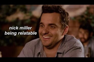 nick miller being relatable for four minutes straight