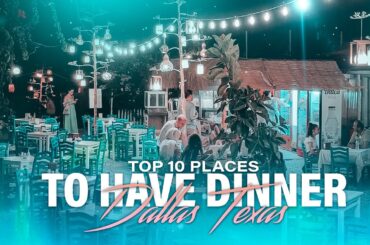 Top 10 Dinner Places in Dallas Texas You Don't Want to Miss | Taste the best food of Dallas