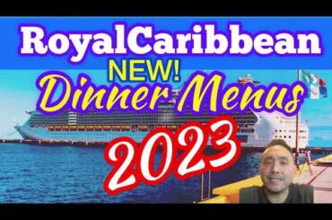 NEW Royal Caribbean Dinner Menus 2023 Main Dining Room