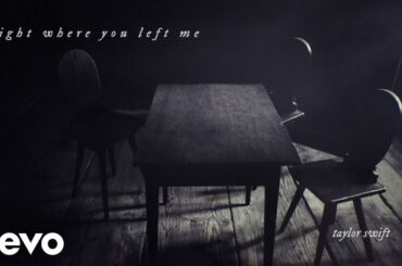 Taylor Swift - right where you left me (Official Lyric Video)