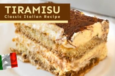 Classic Tiramisu recipe, traditional Italian recipe for the most famous dessert in the world
