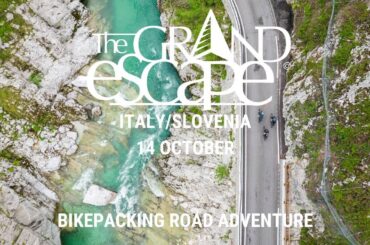 The Grand Escape Italy/Slovenia | Bikepacking Road Adventure