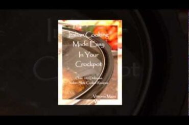 BEST ITALIAN RECIPES Vittoria Mazzi Best Italian Recipes for your Crockpot