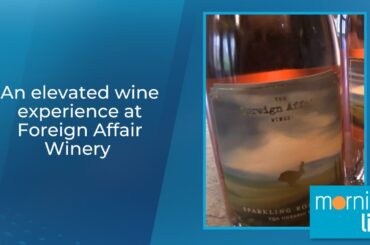An elevated wine experience at Foreign Affair Winery