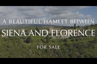 A BEAUTIFUL HAMLET AND WINE ESTATE TO DEVELOP BETWEEN SIENA AND FLORENCE
