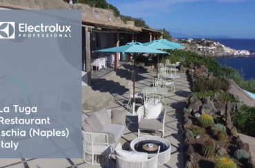 La Tuga Restaurant - Ischia (Naples), Italy | Electrolux Professional