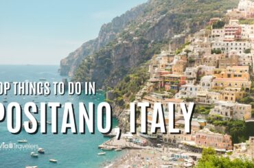 Top 10 Things to do in Positano, Italy