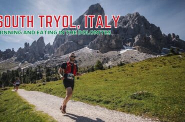 South Tyrol, Italy: Running and Eating in the Dolomites