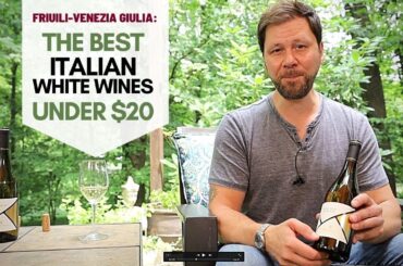 The Best Italian White Wines Under $20: A Taste of Friuli