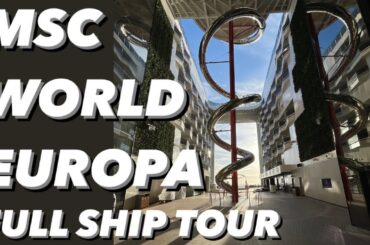 Take a FULL Ship Tour of the MSC World Europa - Is It the Best MSC Cruise Yet?