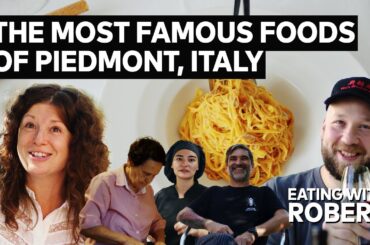 I Eat the Most Famous Foods of Piedmont, Italy