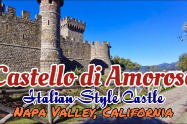 [4K] Castello di Amorosa (Italian-style Castle), Napa Valley, California