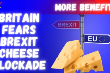 Brexit: Britain fears 'cheese blockade' | Outside Views