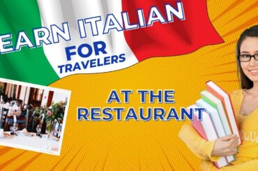 Learn Italian for Travelers: At the restaurant (A guide for tourists)