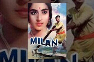 Milan - Sunil Dutt, Nutan, Jamuna, Pran, Surendranath, Deven Varma - Classic Bollywood Movie
