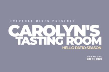 Carolyn's Tasting Room - Hello Patio Season