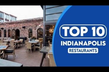 10 Best Restaurants In Indianapolis | Best Places To Eat In Indianapolis