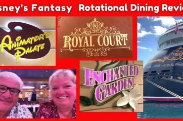 Disney Fantasy Rotational Dining Restaurants review 2023 | Disney Dining Review