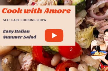 Ep #4 Cook with Amore - Easy Italian summer salad
