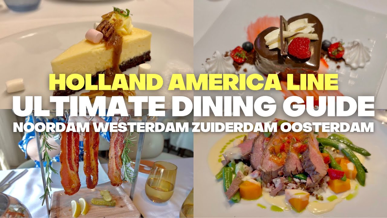 Holland America Line ULTIMATE Dining Guide for Noordam, Oosterdam, Westerdam and Zuiderdam Holland America Line ULTIMATE Dining Guide for Noordam, Oosterdam, Westerdam and Zuiderdam
