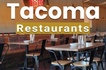 Top 10 Best Restaurants to Visit in Tacoma, Washington State | USA - English
