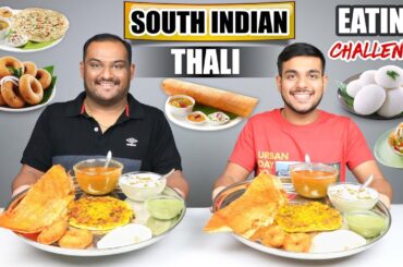 SOUTH INDIAN THALI EATING CHALLENGE | Dosa & Idli Eating Competition | Food Challenge