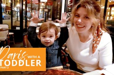 Paris With a Toddler Part 2 | Eating Out In Paris With a Toddler