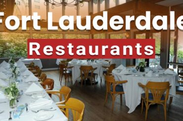 Top 10 Best Restaurants to Visit in Fort Lauderdale, Florida | USA - English