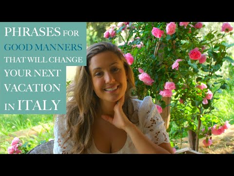 EASY PHRASES FOR VACATION IN ITALY: How to Be Polite & Show Good Manners in Italian EASY PHRASES FOR VACATION IN ITALY: How to Be Polite & Show Good Manners in Italian