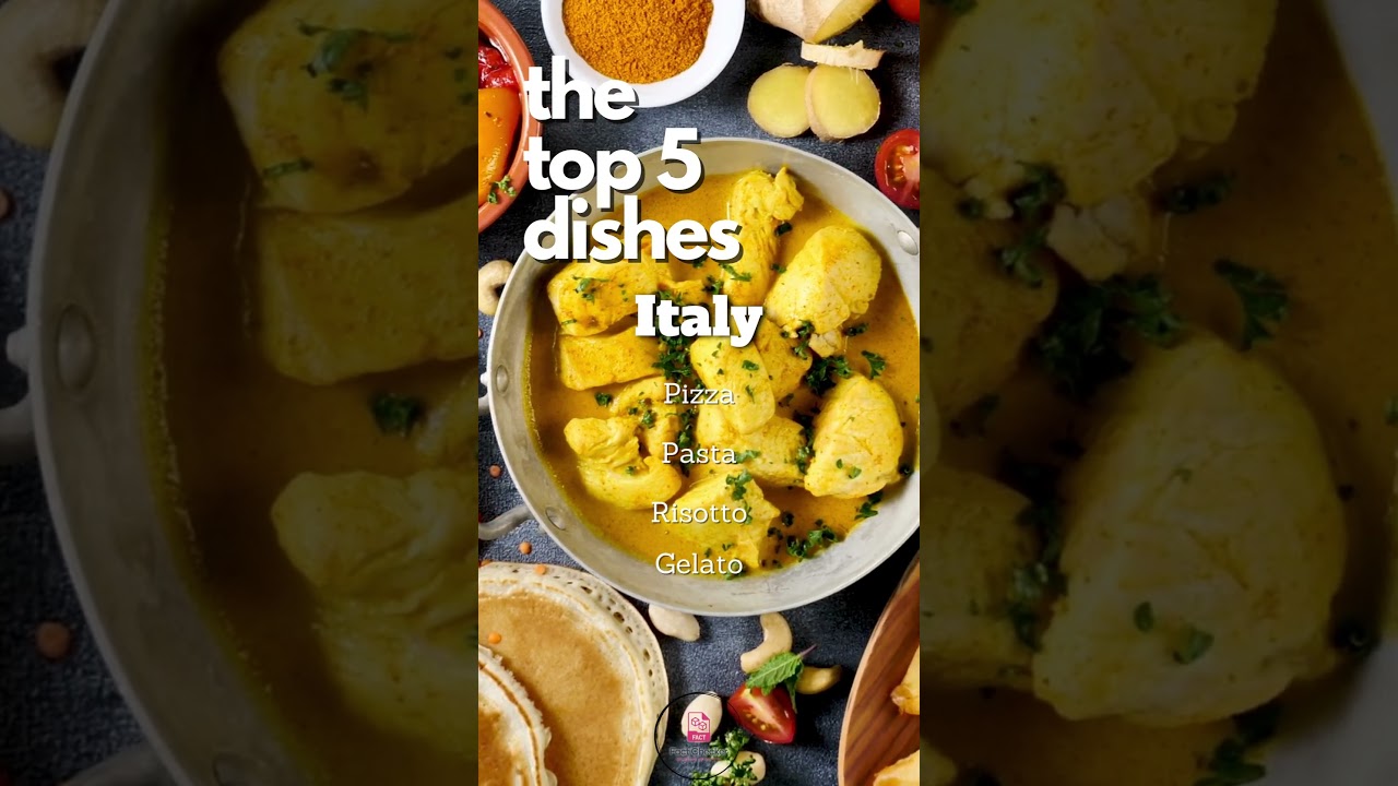 Top 5 Dishes – Italy Top 5 Dishes - Italy