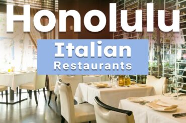 Top 10 Best Italian Restaurants to Visit in Honolulu, Hawaii | USA - English