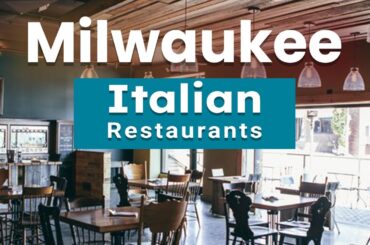 Top 10 Best Italian Restaurants to Visit in Milwaukee, Wisconsin | USA - English