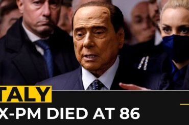 Italy’s Silvio Berlusconi dies after several bouts of illness